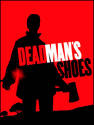 Dead Man's Shoes