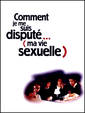 Comment je me suis disputé... (ma vie sexuelle)