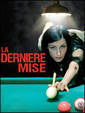 La Dernière mise