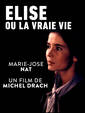 Elise ou la Vraie Vie