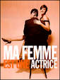 Ma femme est une actrice