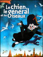 Le Chien, le général et les oiseaux